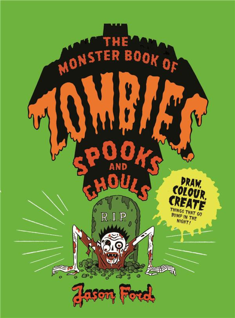 THE MONSTER BOOK OF ZOMBIES, SPOOKS AND GHOULS - FORD, JASON - NC