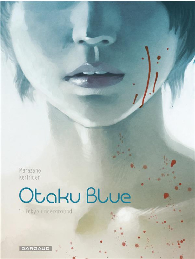 OTAKU BLUE T.1  -  TOKYO UNDERGROUND -  MARAZANO, RICHARD - DARGAUD