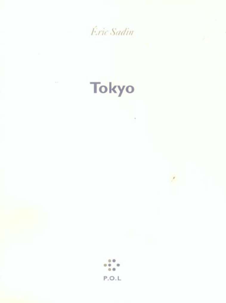 TOKYO - SADIN, ERIC - POL