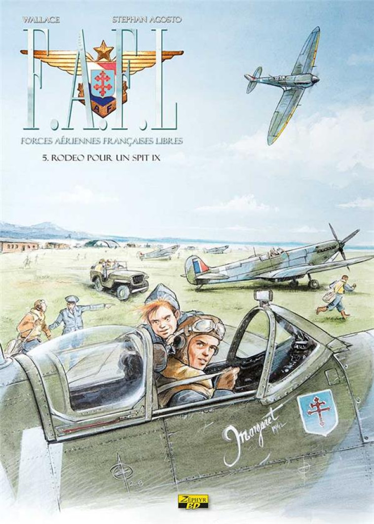 F.A.F.L.  -  FORCES AERIENNES FRANCAISES LIBRES T.5 : RODEO POUR UN SPIT IX - Wallace J.G. - Zéphyr BD