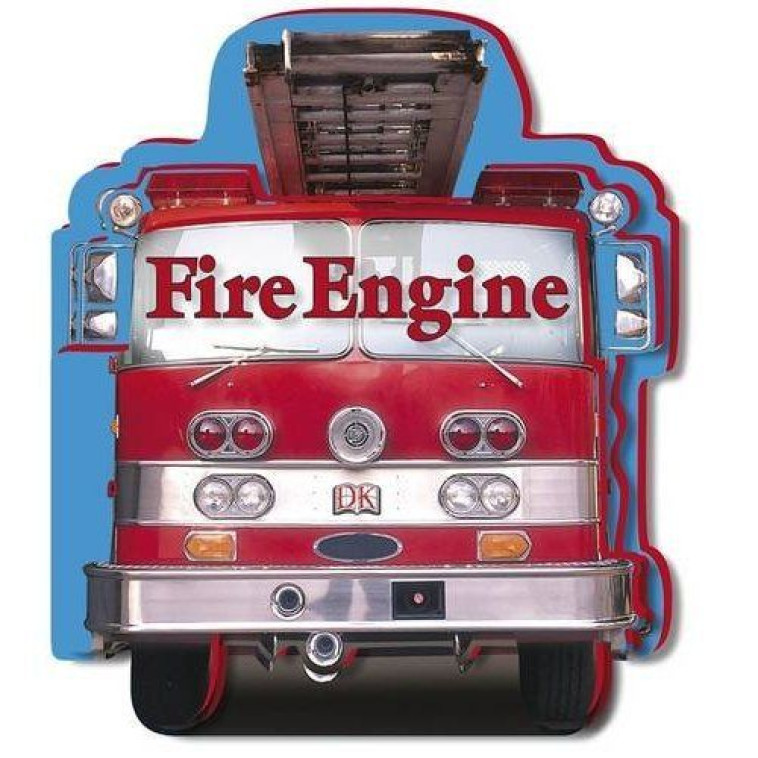 FIRE ENGINE - DK  - DK CHILDREN