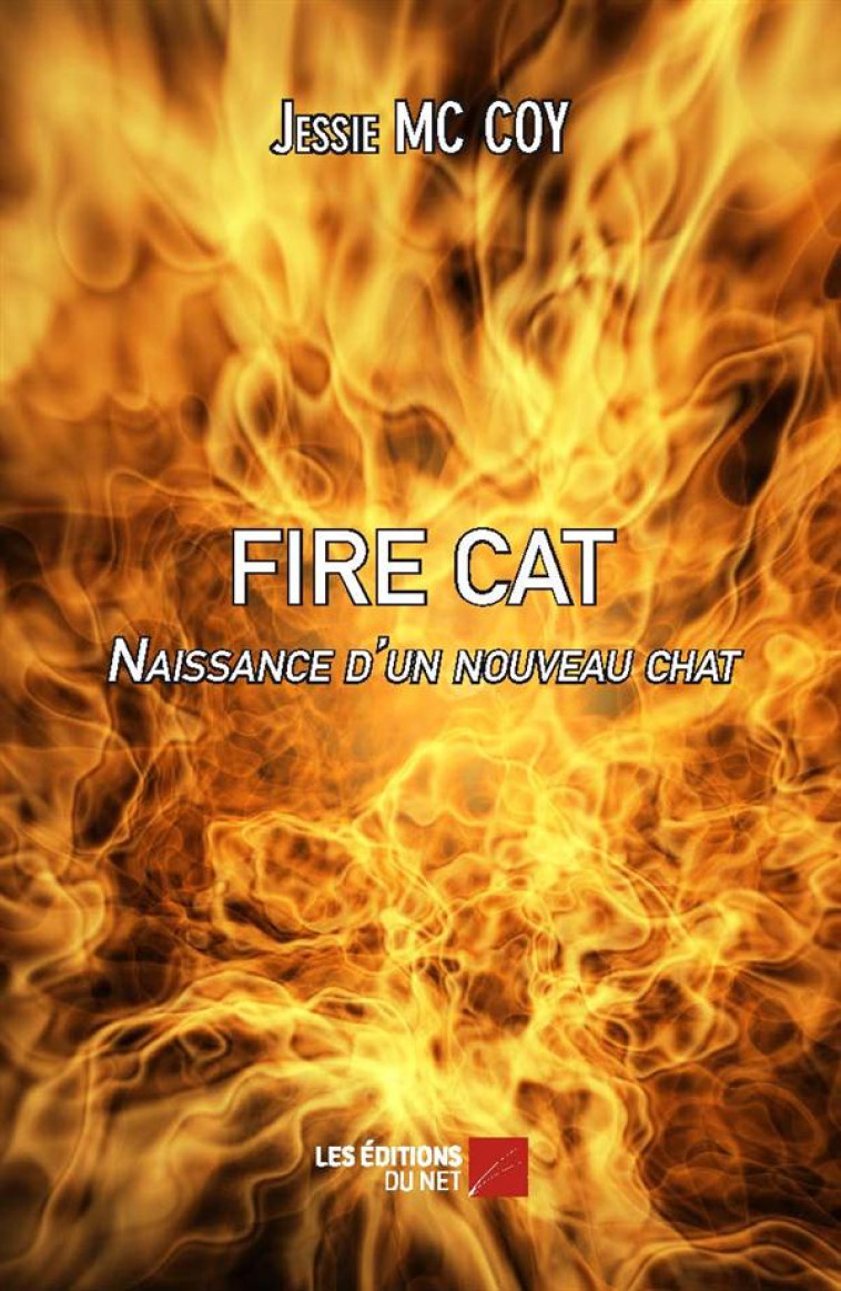 FIRE CAT, NAISSANCE D'UN NOUVEAU CHAT - JESSIE MC COY - LEN