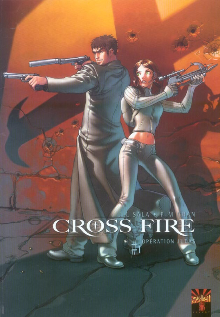 CROSS FIRE T.1 : OPERATION JUDAS - CHAN-P.M+SALA-J.L - SOLEIL