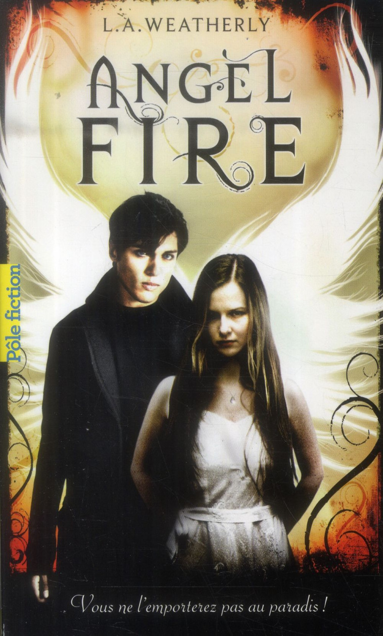 ANGEL FIRE - WEATHERLY, L. A. - Gallimard-Jeunesse