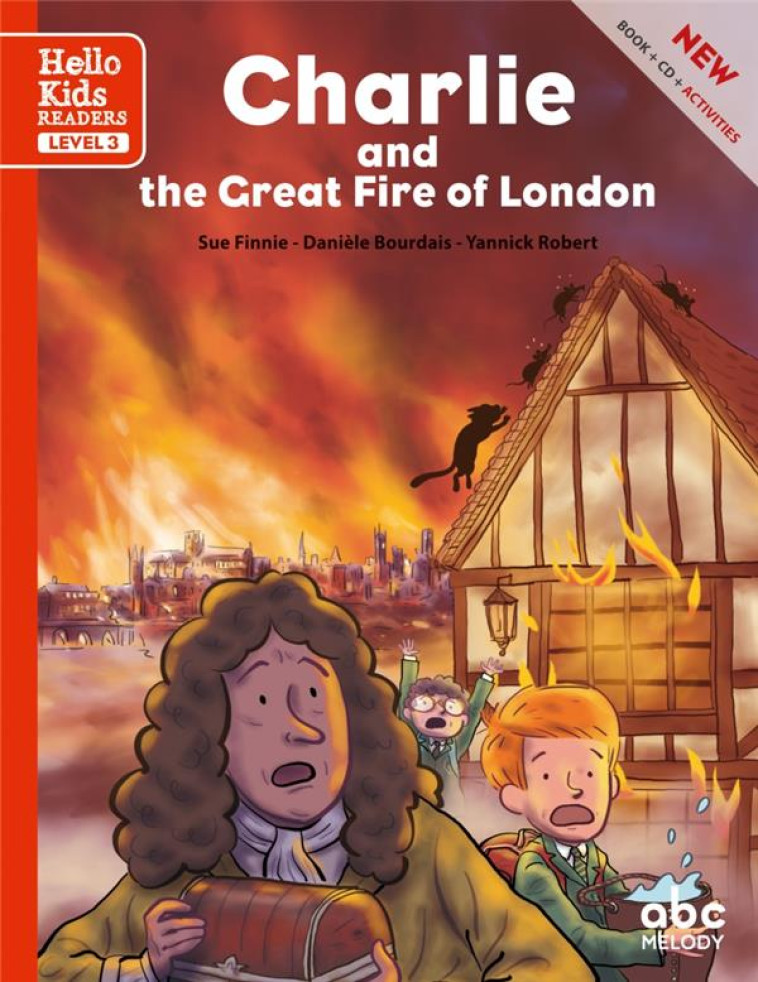 CHARLIE AND THE GREAT FIRE OF LONDON  -  LEVEL 3 - Bourdais Danièle - ABC melody