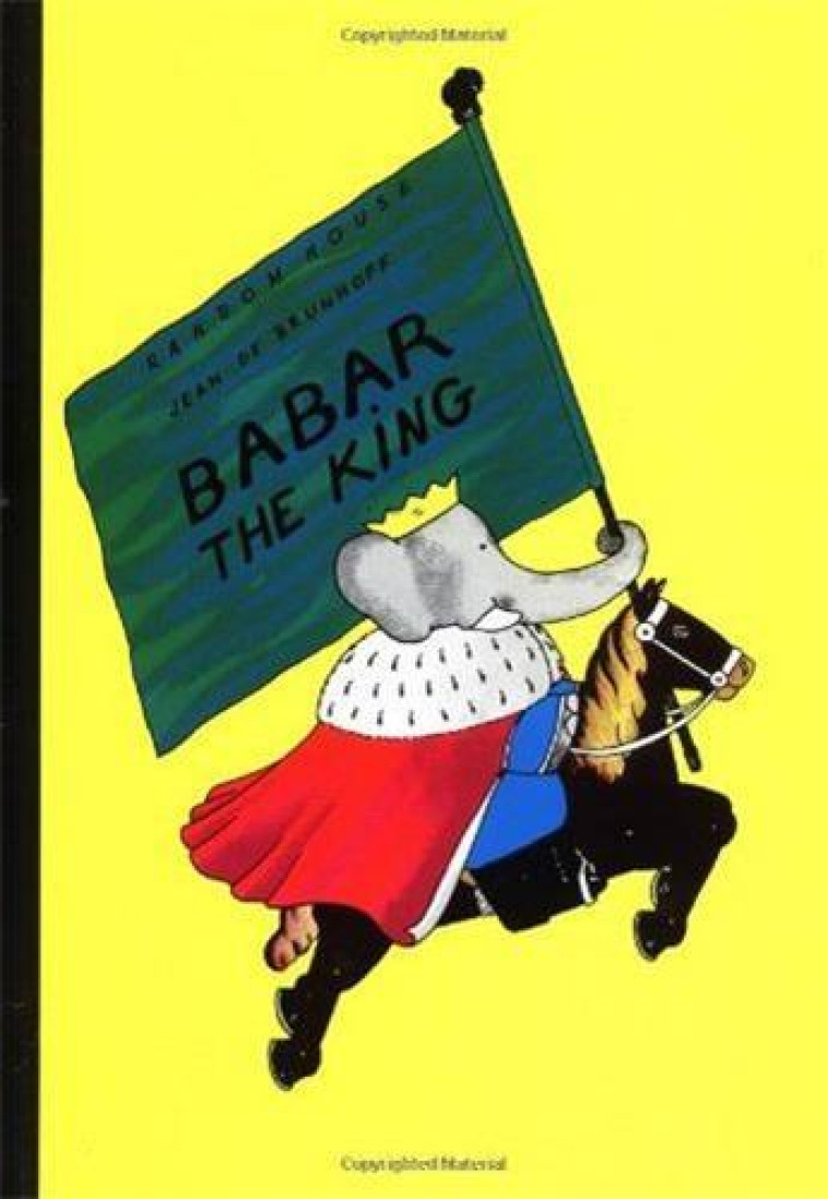 BABAR THE KING - DE BRUNHOFF, JEAN  - RANDOM HOUSE US