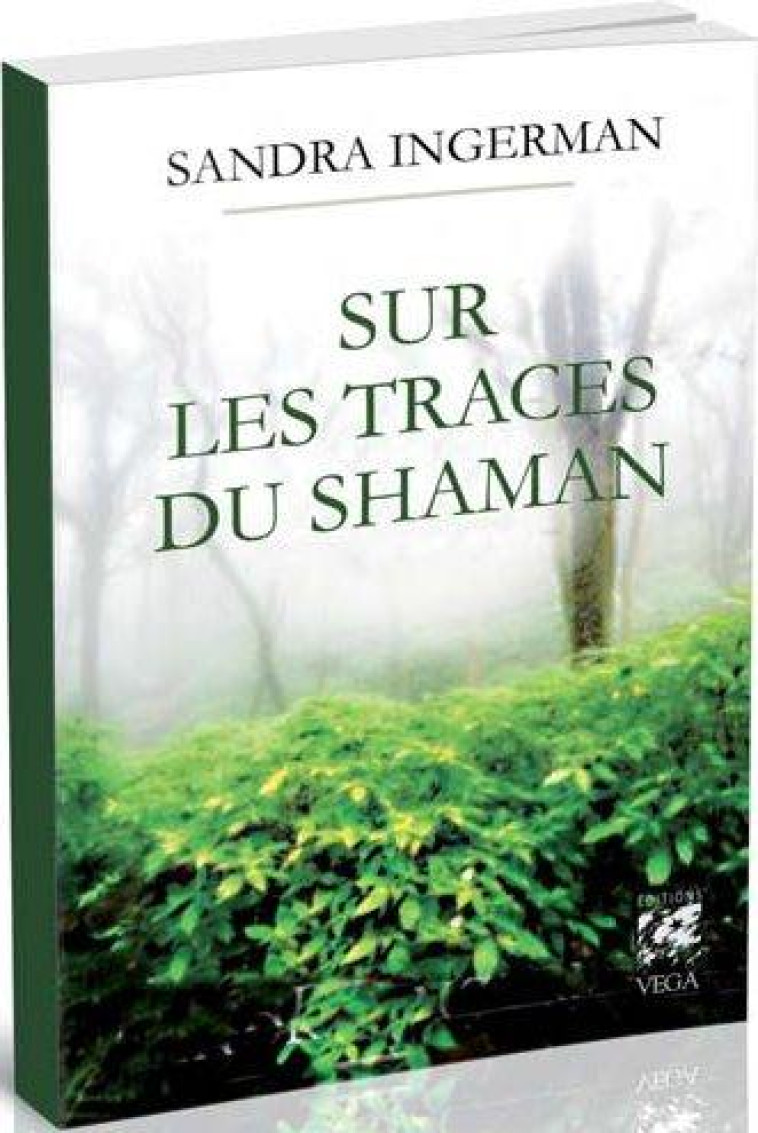 SUR LES TRACES DU SHAMAN - INGERMAN, SANDRA - Vega