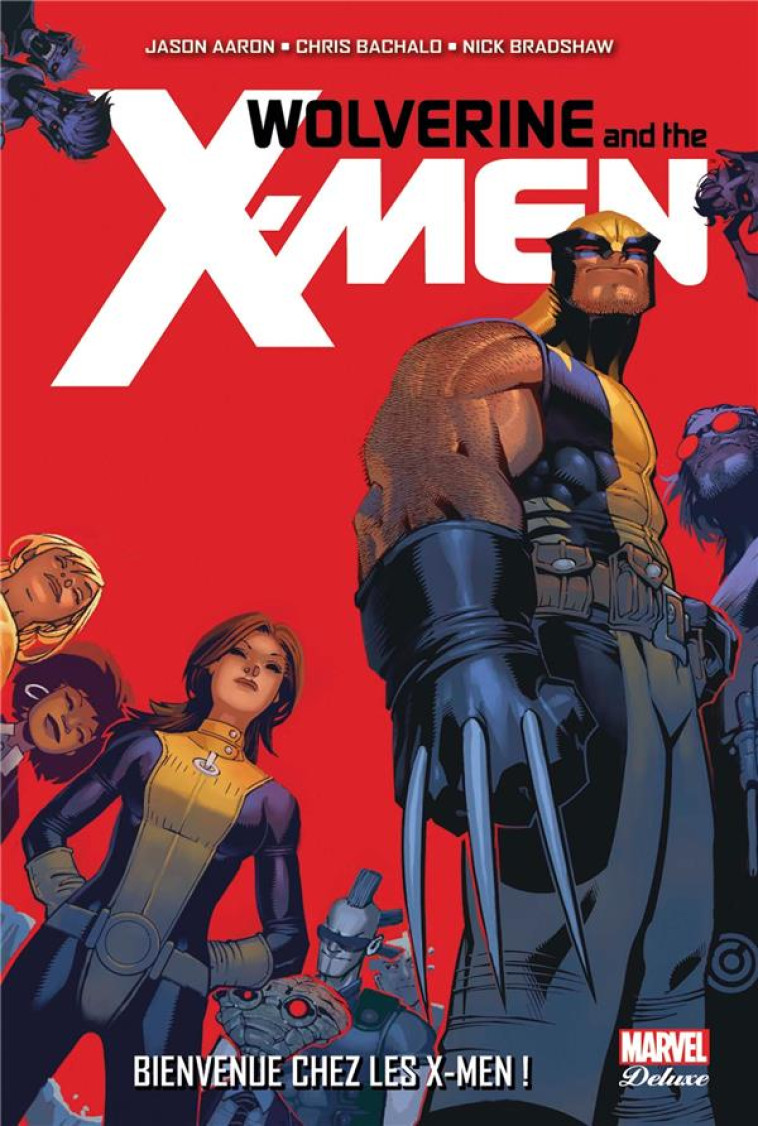 WOLVERINE ET LES X-MEN T.1 : BIENVENUE CHEZ LES X-MEN - Aaron Jason - Panini comics