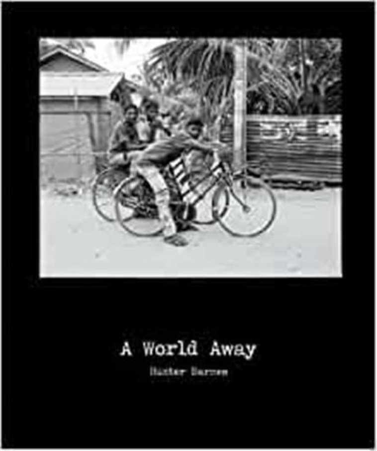 HUNTER BARNES : A WORLD AWAY - BARNES, HUNTER - NC