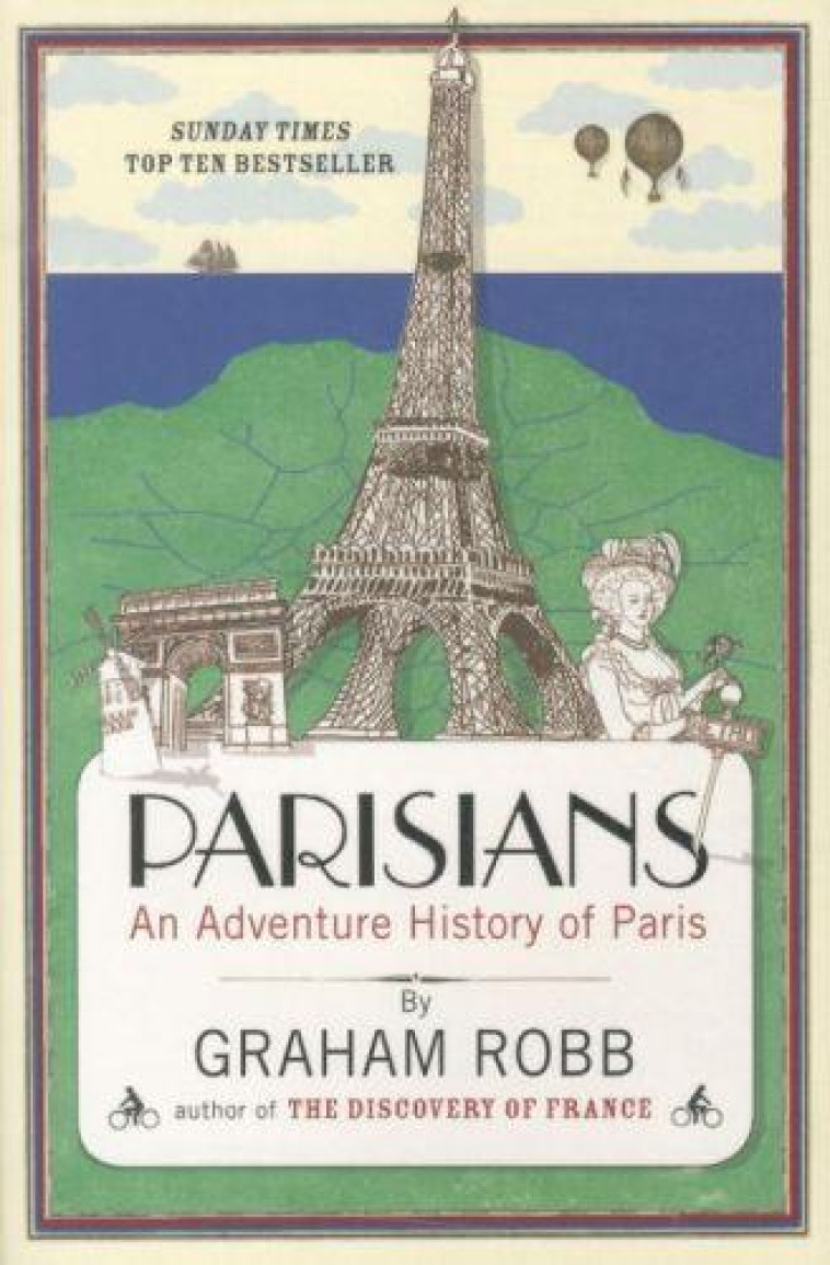 PARISIANS : AN ADVENTURE HISTORY OF PARIS (AZIZA'S SECRET FAIRY DOOR SERIES) - ROBB, GRAHAM - PICADOR