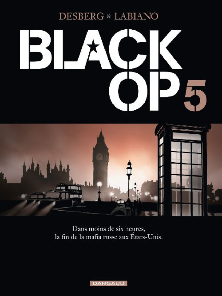 BLACK OP - SAISON 1 TOME 5 - DESBERG/LABIANO - DARGAUD