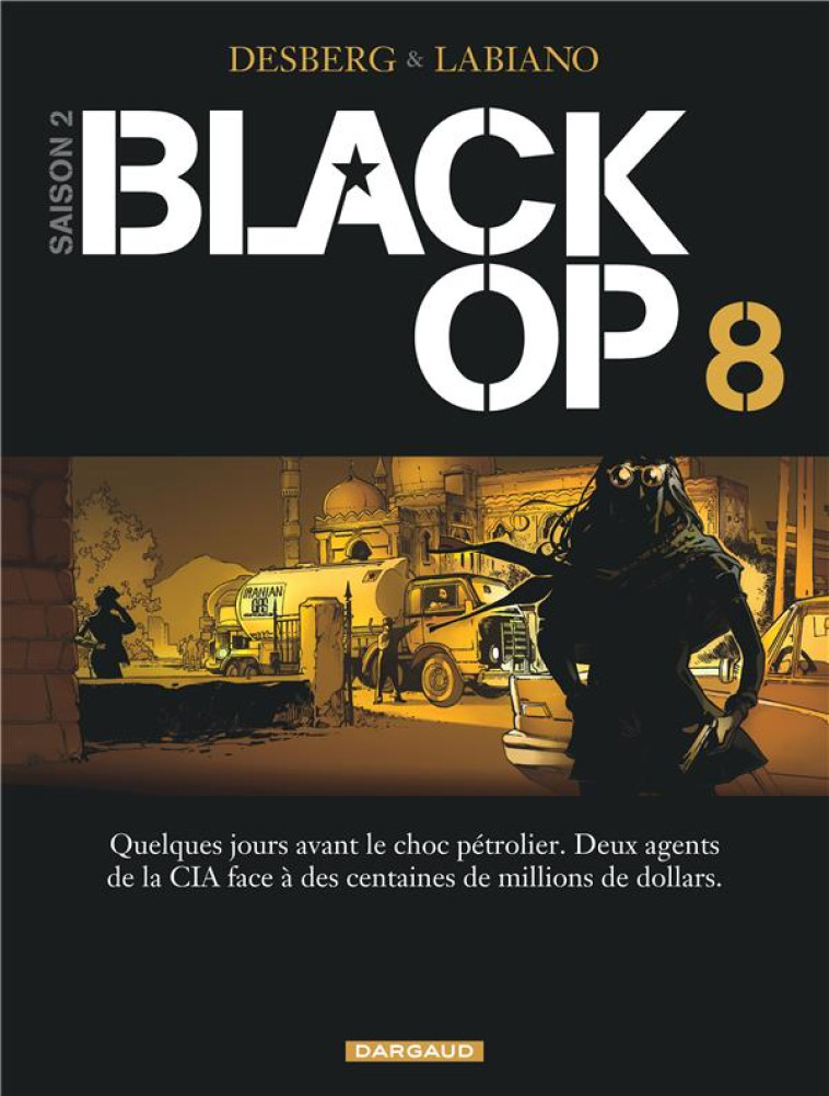 BLACK OP - SAISON 2 TOME 8 - Desberg Stephen - Dargaud