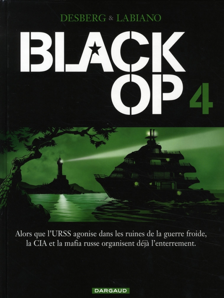 BLACK OP - SAISON 1 TOME 4 - DESBERG/LABIANO - DARGAUD