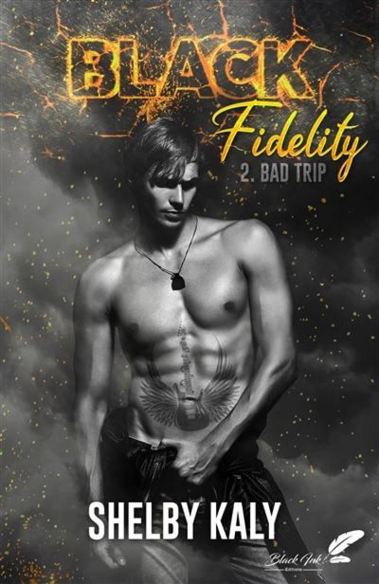 BLACK FIDELITY T.2 : BAD TRIP -  KALY, SHELBY - BLACK INK