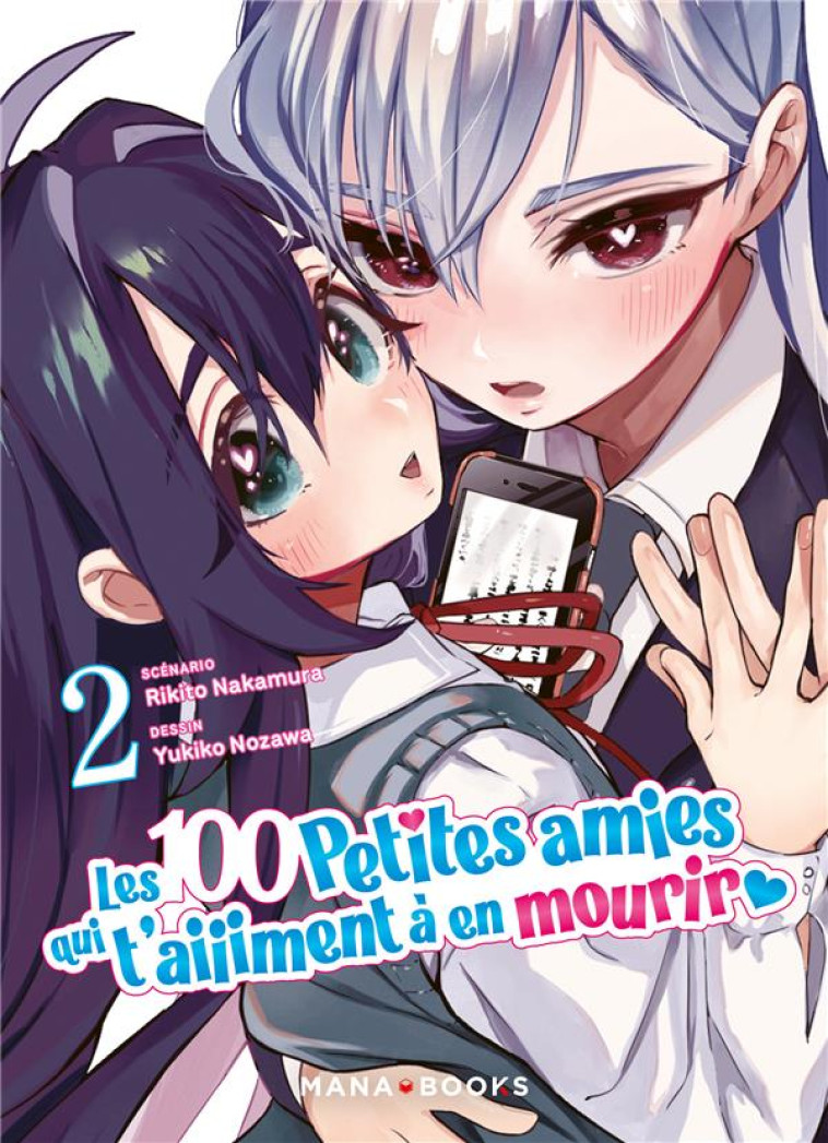 MANGA/LES 100 PETITES AMIES - LES 100 PETITES AMIES QUI T-AIIIMENT A EN MOURIR T02 - NAKAMURA/NOZAWA - MANA BOOKS