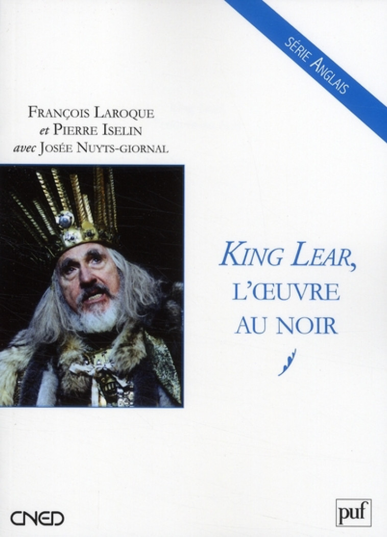 KING LEAR, L'OEUVRE AU NOIR - ISELIN PIERRE / LARO - PUF