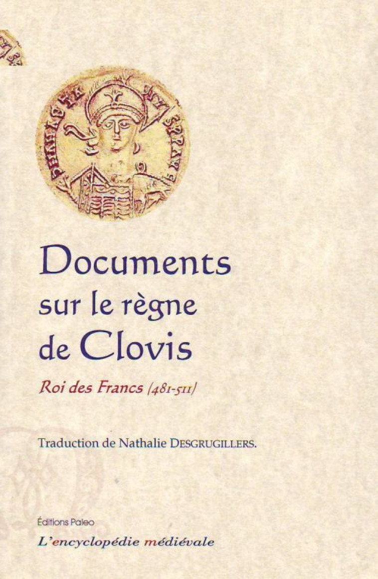 DOCUMENTS SUR LE REGNE DE CLOVIS (481-511) - COLLECTIF - PALEO