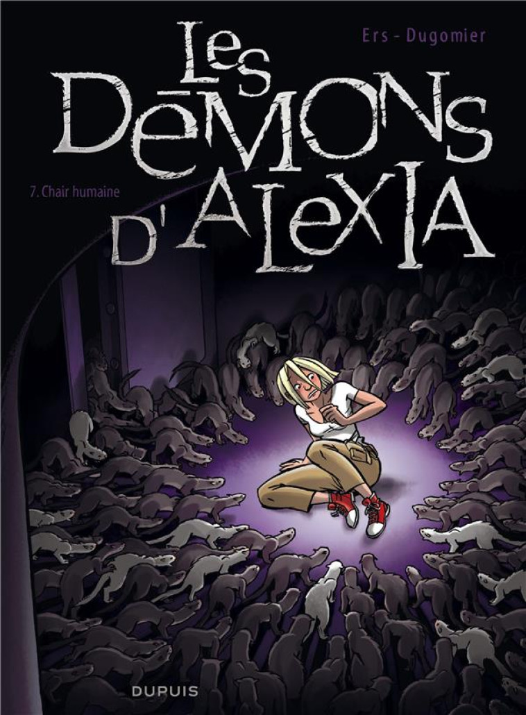 LES DEMONS D'ALEXIA T.7 : CHAIR HUMAINE -  DUGOMIER, VINCENT  - DUPUIS