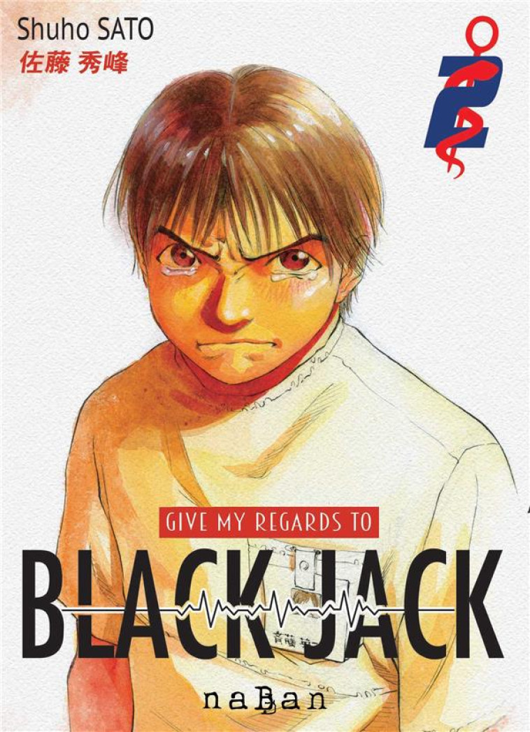 GIVE MY REGARDS TO BLACK JACK TOME 2 - SATO - NABAN