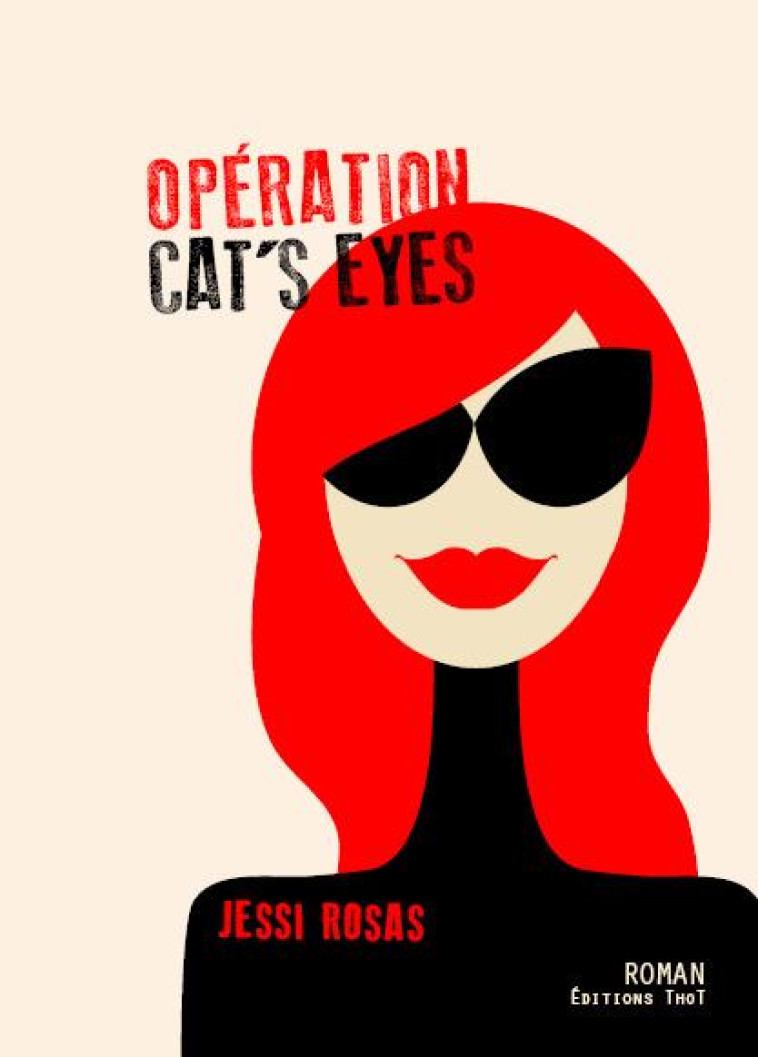 OPERATION CAT'S EYES - Rosas Jessi - Thot