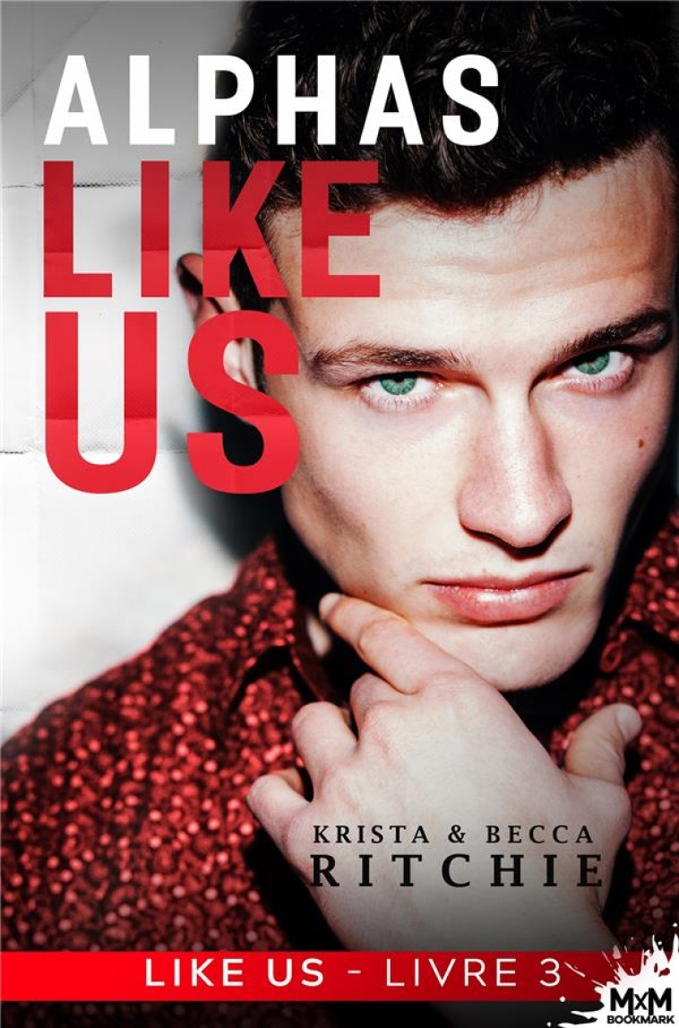 LIKE US TOME 3 : ALPHAS LIKE US - RITCHIE - REINES-BEAUX