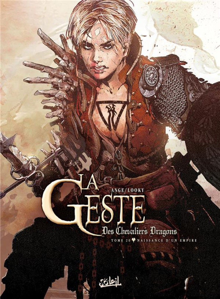 LA GESTE DES CHEVALIERS DRAGONS TOME 20 : NAISSANCE D'UN EMPIRE - Looky - Soleil