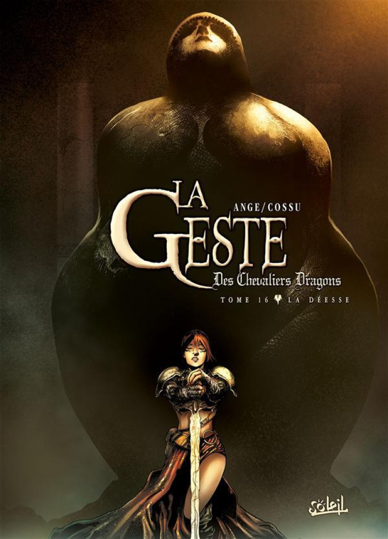 LA GESTE DES CHEVALIERS DRAGONS TOME 16 : LA DEESSE -  ANGE - Soleil