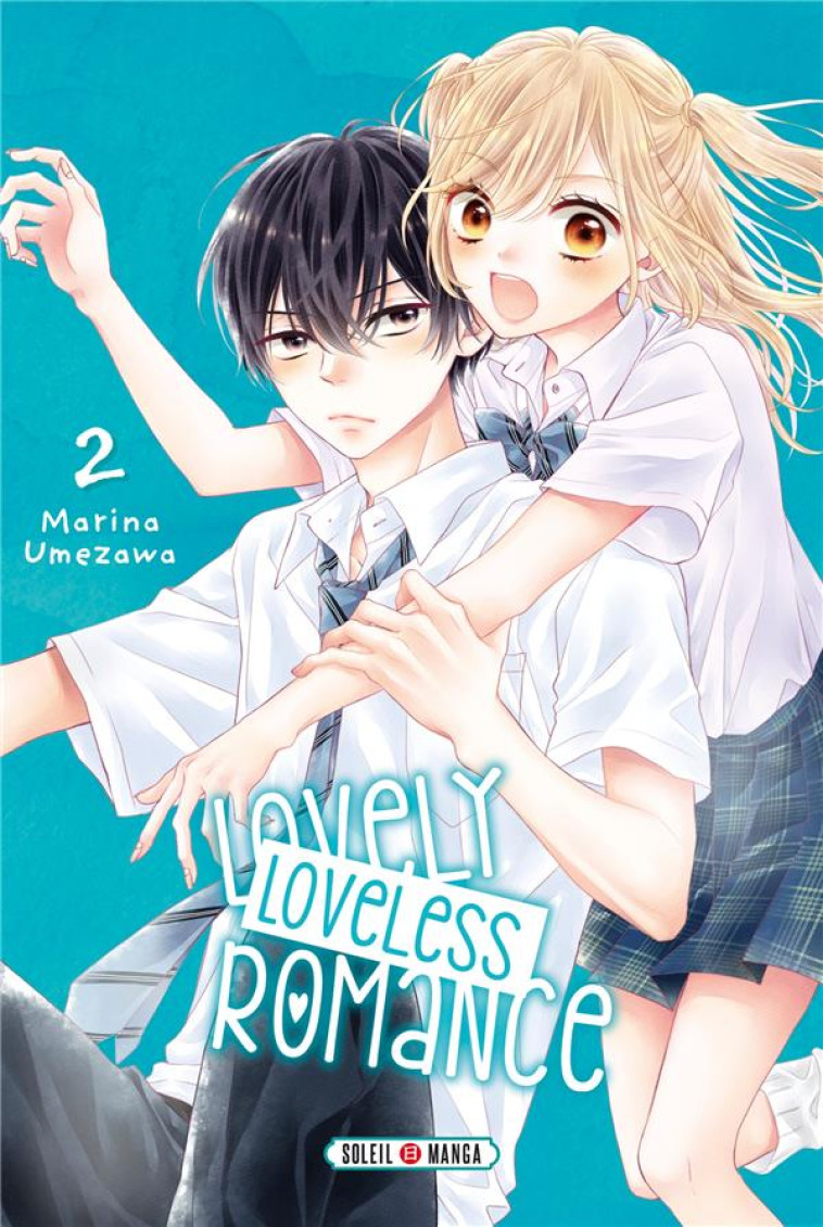 LOVELY LOVELESS ROMANCE TOME 2 - UMEZAWA, MARINA - Soleil Productions