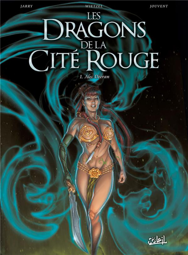 LES DRAGONS DE LA CITE ROUGE T.1  -  ALEC DEERAN - Jouvent David - Soleil