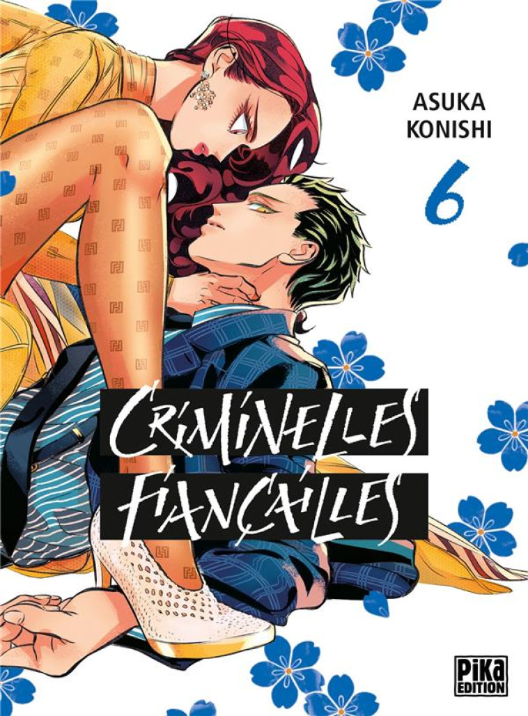 CRIMINELLES FIANCAILLES TOME 6 - KONISHI, ASUKA - PIKA