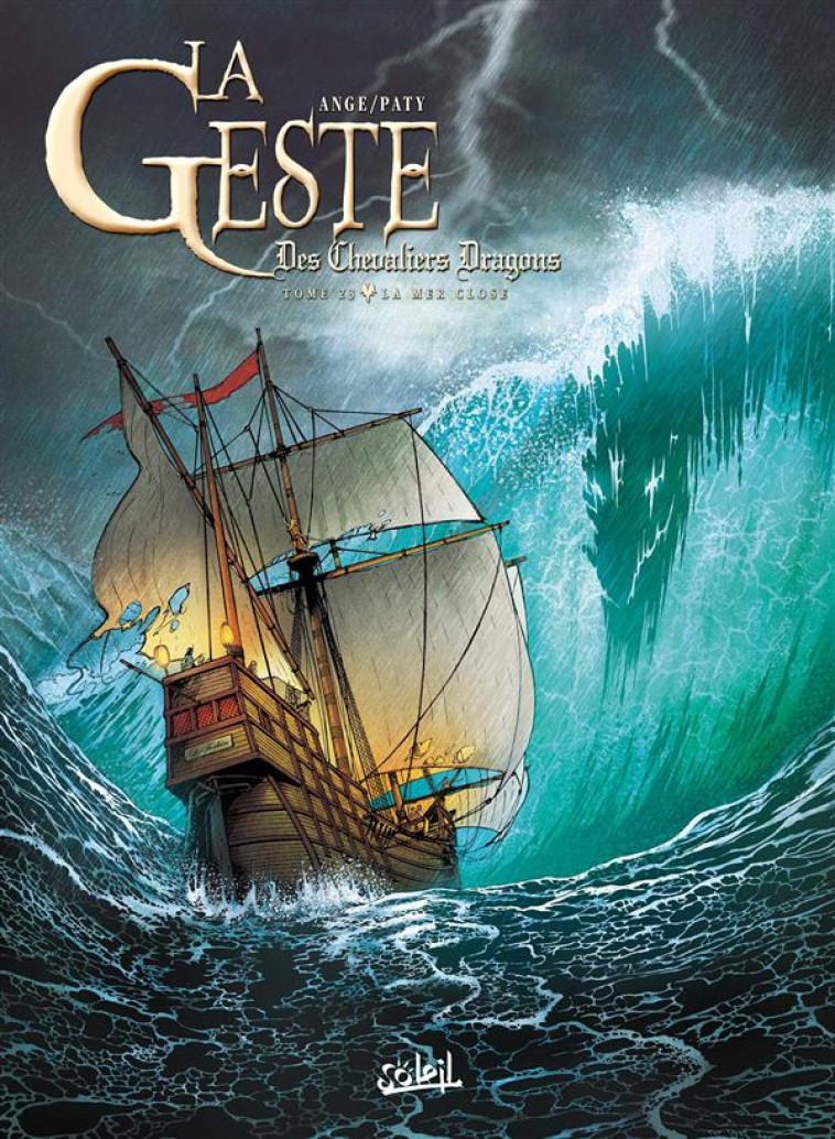 LA GESTE DES CHEVALIERS DRAGONS TOME 23 : LA MER CLOSE - Paty Christian - Soleil