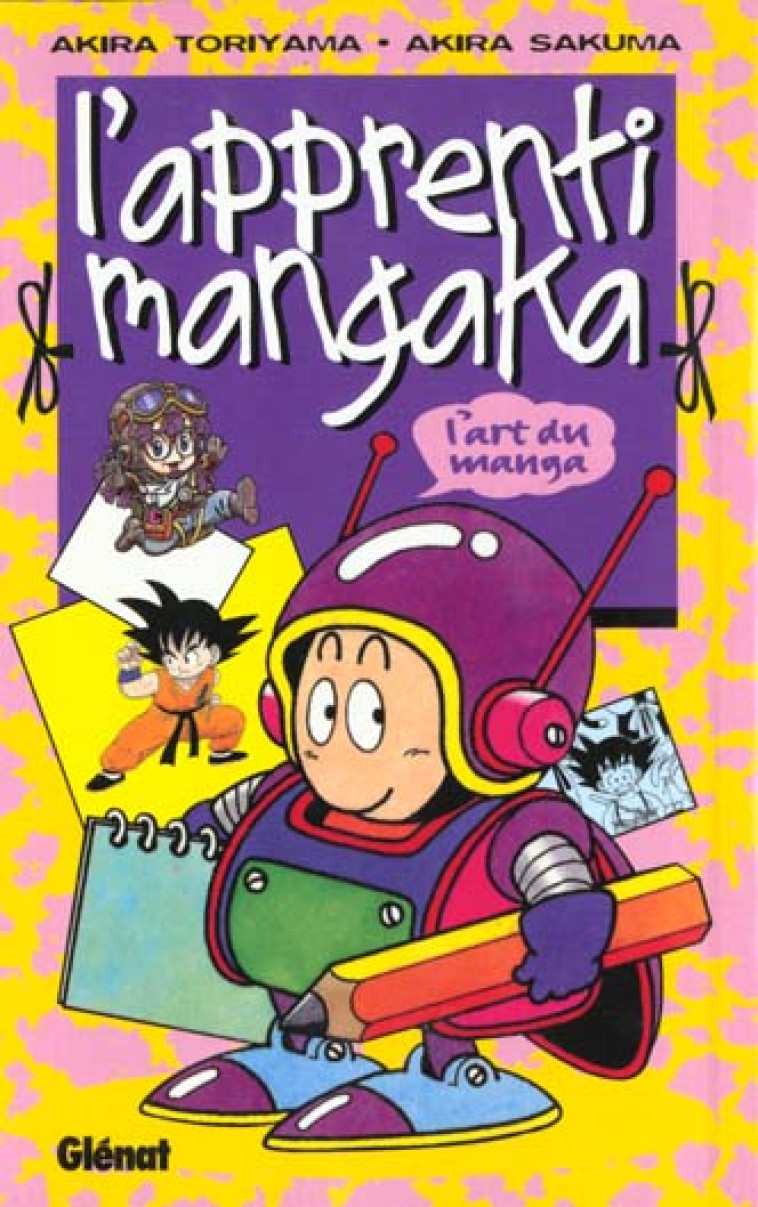 L-APPRENTI MANGAKA - TORIYAMA AKIRA - Glénat