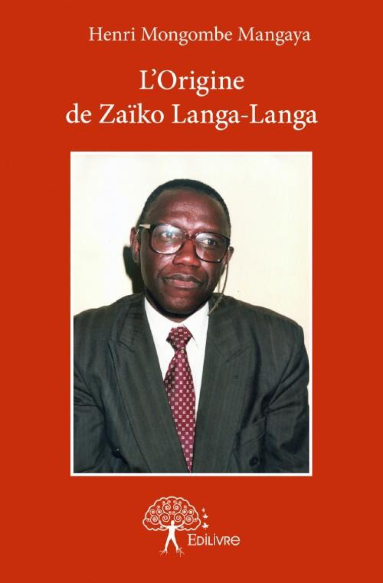 L'ORIGINE DE ZAIKO LANGA-LANGA - MONGOMBE MANGA, HENRI - EDILIVRE-APARIS