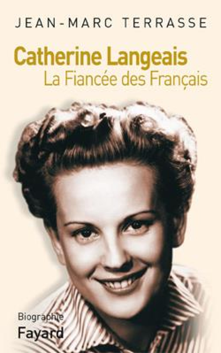 CATHERINE LANGEAIS : LA FIANCEE DES FRANCAIS - TERRASSE, JEAN-MARC - FAYARD