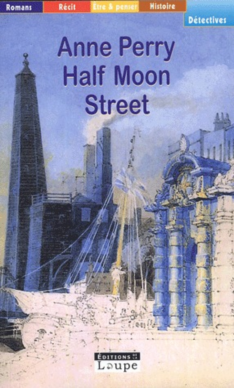 HALF MOON STREET - PERRY, ANNE - DE LA LOUPE