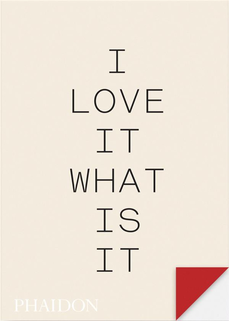 I LOVE IT. WHAT IS IT? THE POWER OF INSTINCT IN DESIGN AND BRANDING - DUCKWORTH, TURNER  - NC