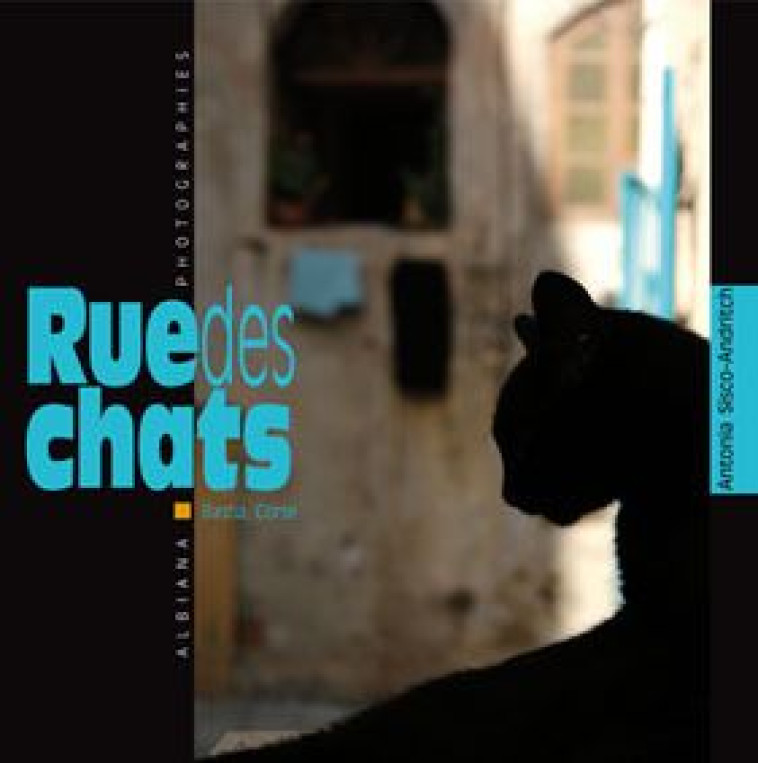 RUE DES CHATS - SISCO-ANDRITCH ANTON - ALBIANA