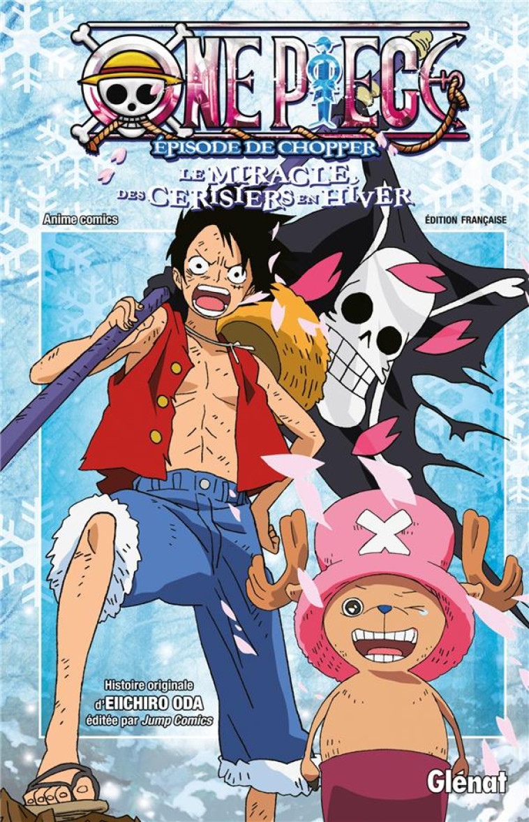 ONE PIECE : EPISODE DE CHOPPER  -  LE MIRACLE DES CERISIERS EN HIVER - ODA, EIICHIRO - Glénat