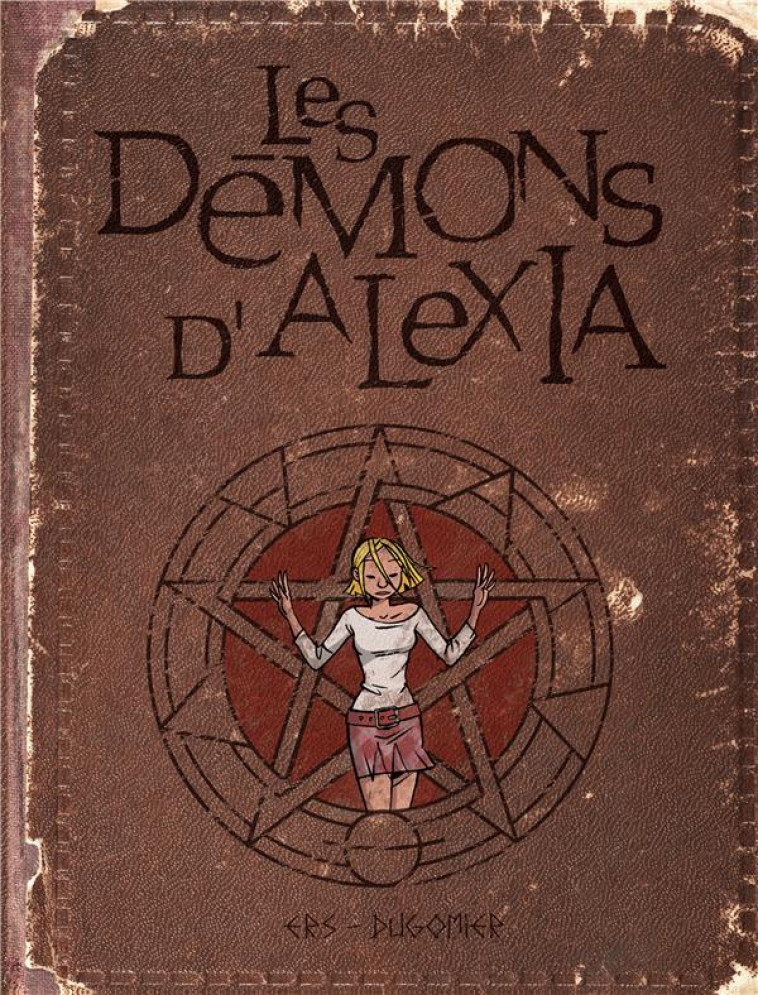 LES DEMONS D'ALEXIA : INTEGRALE VOL.1 : TOMES 1 A 4 -  DUGOMIER, VINCENT  - DUPUIS