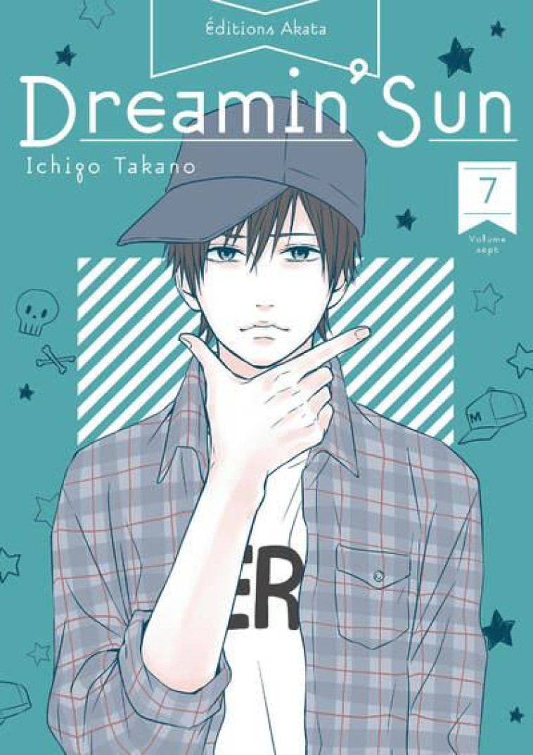 DREAMIN- SUN - NOUVELLE EDITION - TOME 7 (VF) - TAKANO ICHIGO - AKATA