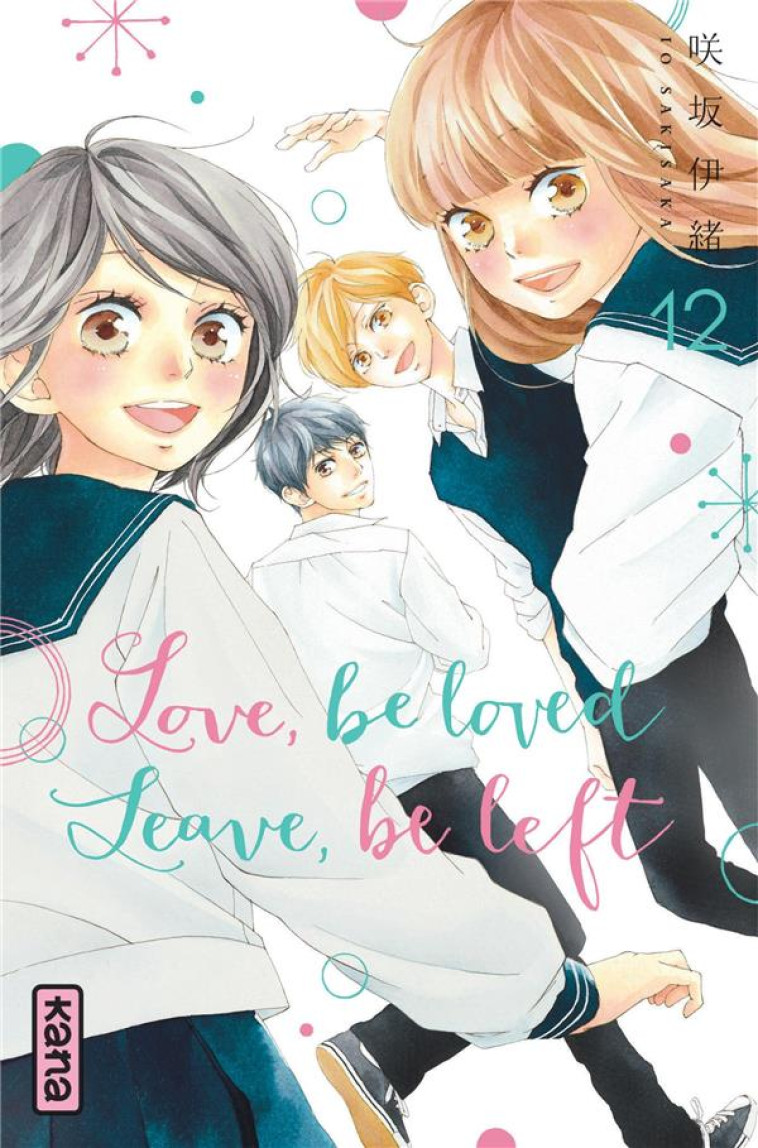 LOVE, BE LOVED LEAVE, BE LEFT  - TOME 12 - IO SAKISAKA - DARGAUD