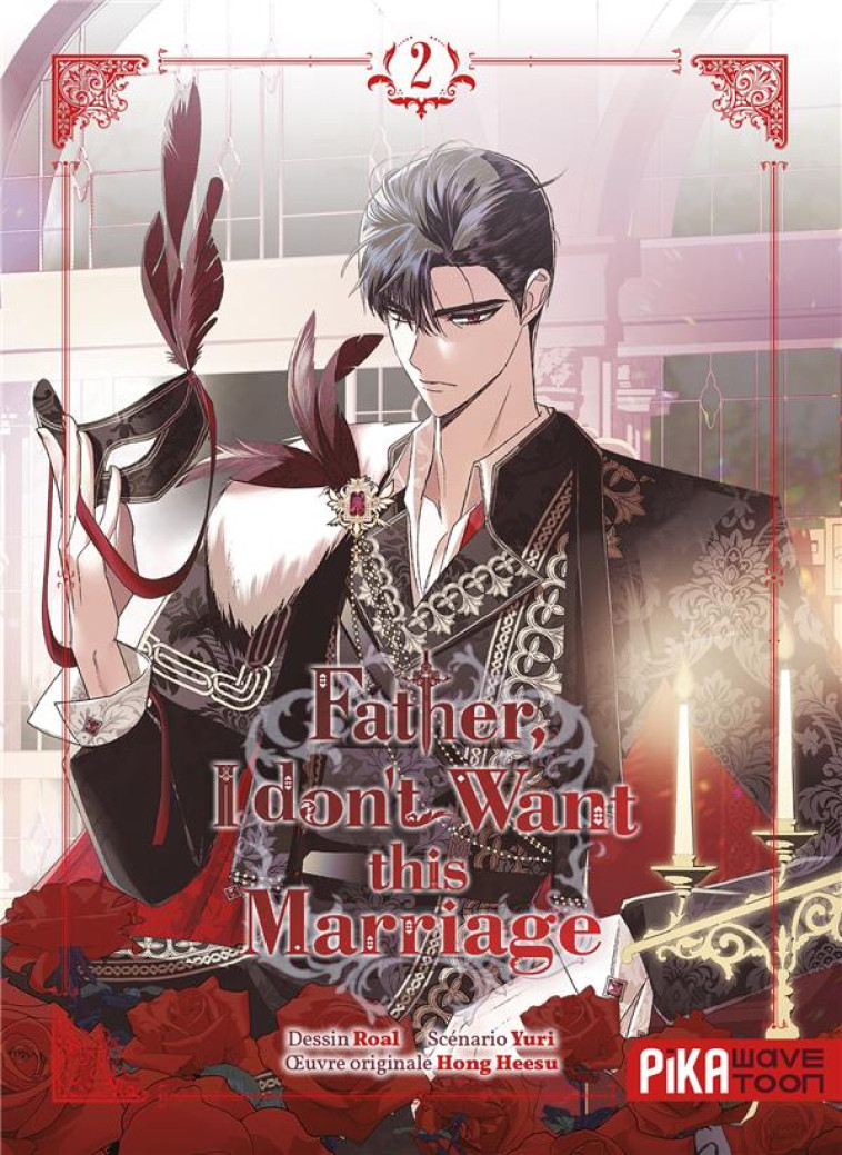 FATHER, I DON-T WANT THIS MARRIAGE T02 - ROAL/YURI/HONG HEESU - PIKA