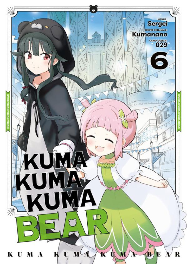 KUMA KUMA KUMA BEAR - TOME 6 - KUMANANO - MEIAN