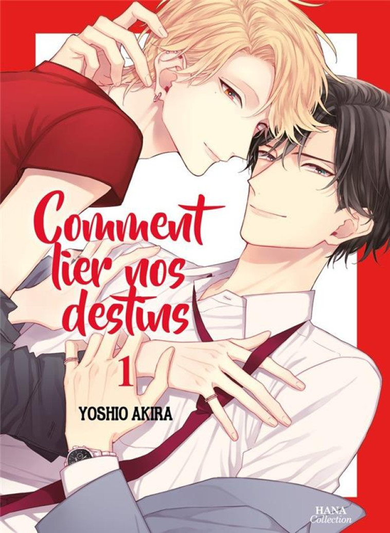 COMMENT LIER NOS DESTINS - TOME 01 - AKIRA YOSHIO - BOY S LOVE