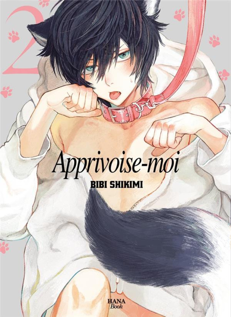 APPRIVOISE-MOI - TOME 02 - BIBI SHIKIMI - BOY S LOVE