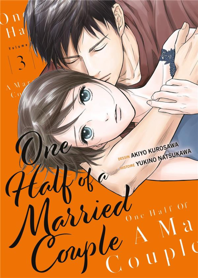 ONE HALF OF A MARRIED COUPLE - TOME 3 - NATSUKAWA YUKINO - MEIAN