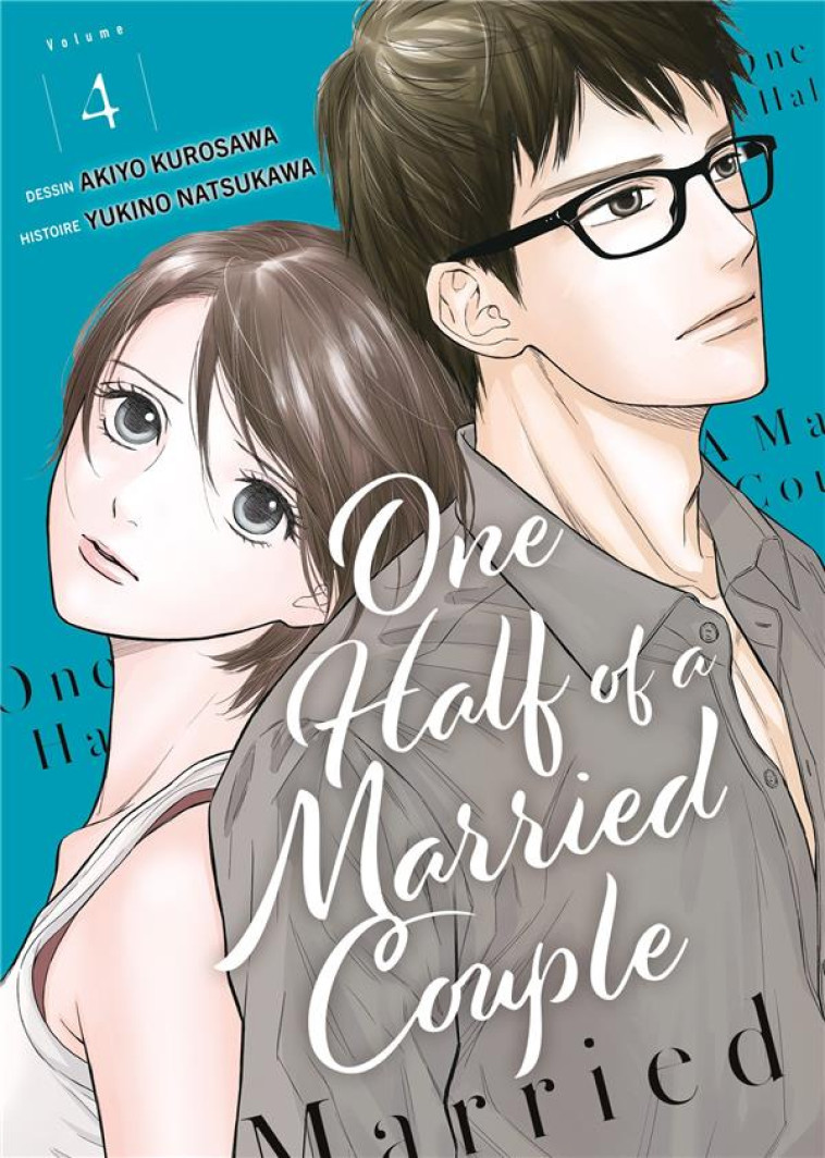 ONE HALF OF A MARRIED COUPLE - TOME 4 - NATSUKAWA YUKINO - MEIAN