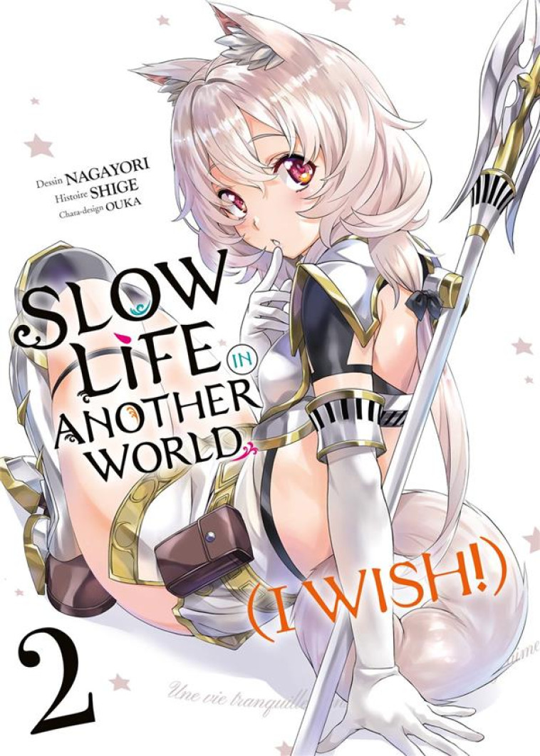 SLOW LIFE IN ANOTHER WORLD (I WISH!) - TOME 2 - NAGAYORI - MEIAN