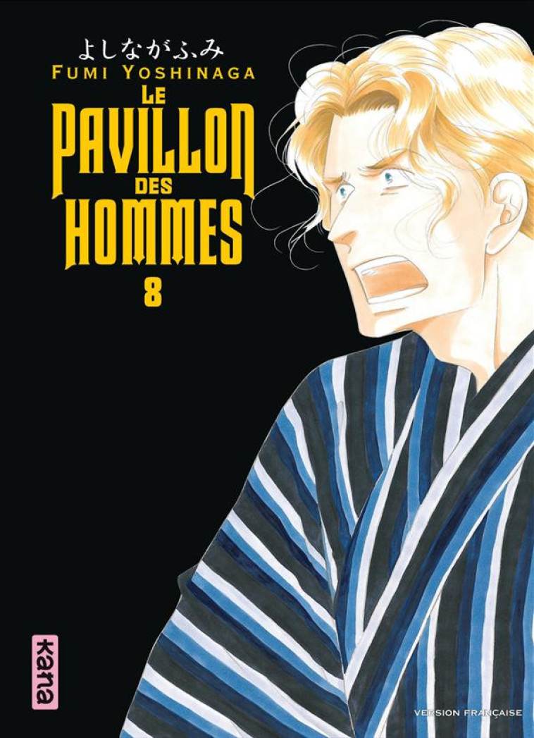 LE PAVILLON DES HOMMES - TOME 8 - FUMI YOSHINAGA - Kana