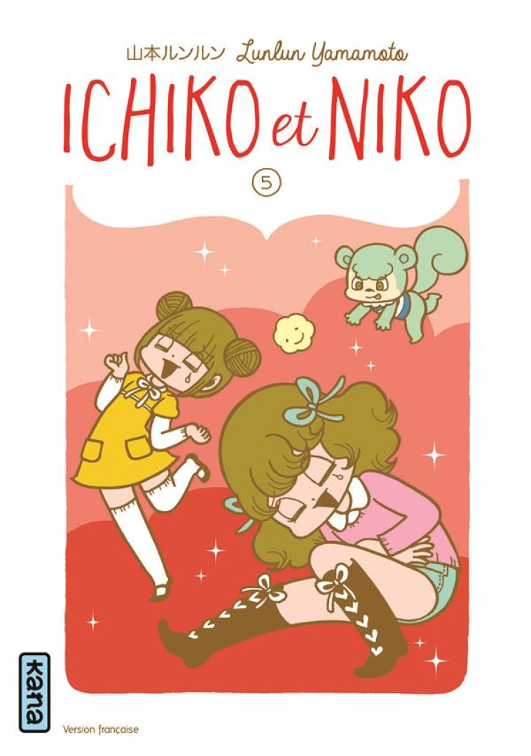 ICHIKO ET NIKO - TOME 5 - LUNLUN YAMAMOTO - Kana